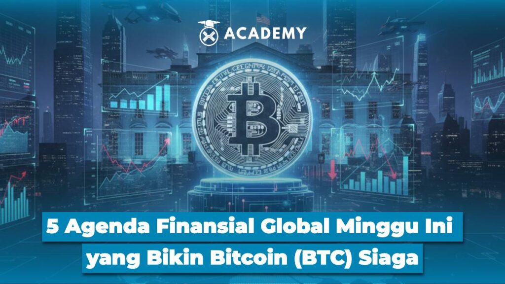 5 Agenda Finansial Global Minggu Ini yang Bikin Bitcoin (BTC) Siaga