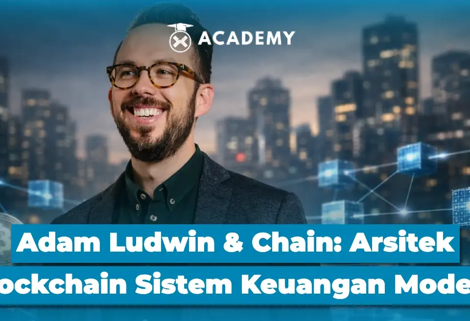 Adam Ludwin & Chain Arsitek Blockchain untuk Sistem Keuangan Modern
