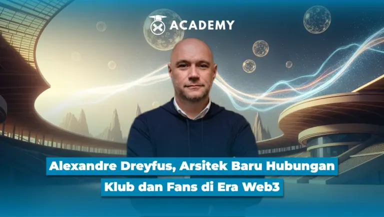 Alexandre Dreyfus, Arsitek Baru Hubungan Klub dan Fans di Era Web3