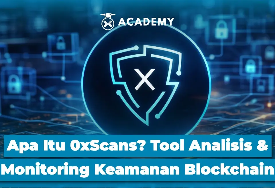 Apa Itu 0xScans? Tool Analisis & Monitoring Keamanan Blockchain