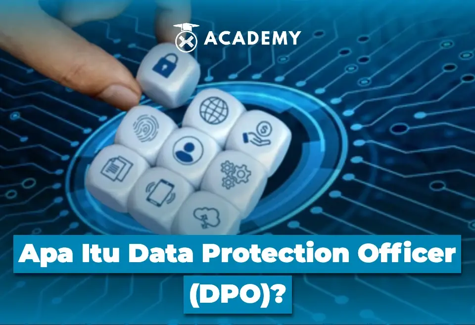 Apa Itu Data Protection Officer (DPO)?