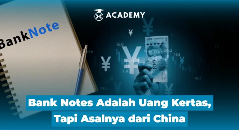 Bank Notes Adalah Uang Kertas, Tapi Asalnya dari China
