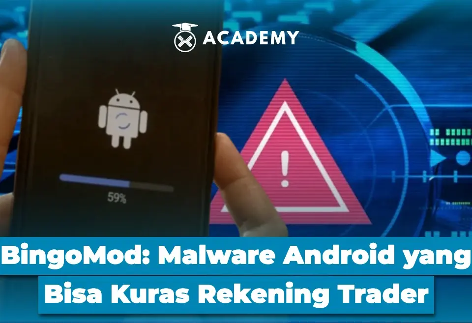 BingoMod Malware Android yang Bisa Kuras Rekening Trader