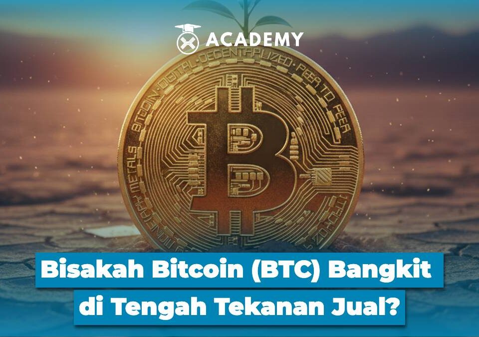 Bisakah Bitcoin (BTC) Bangkit di Tengah Tekanan Jual?