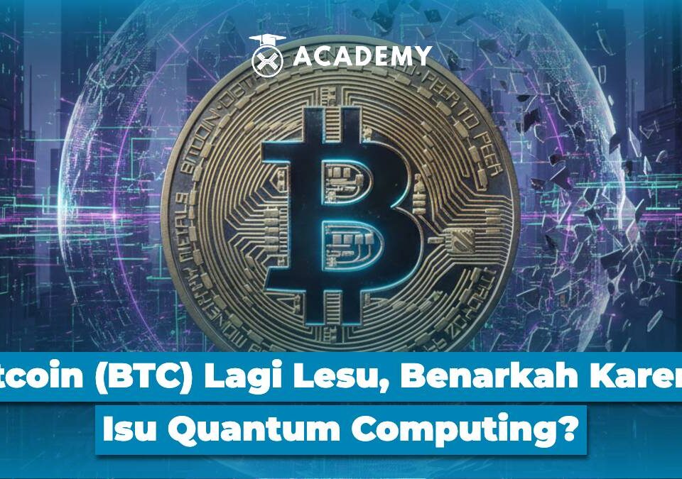Bitcoin (BTC) Lagi Lesu, Benarkah Karena Isu Quantum Computing?