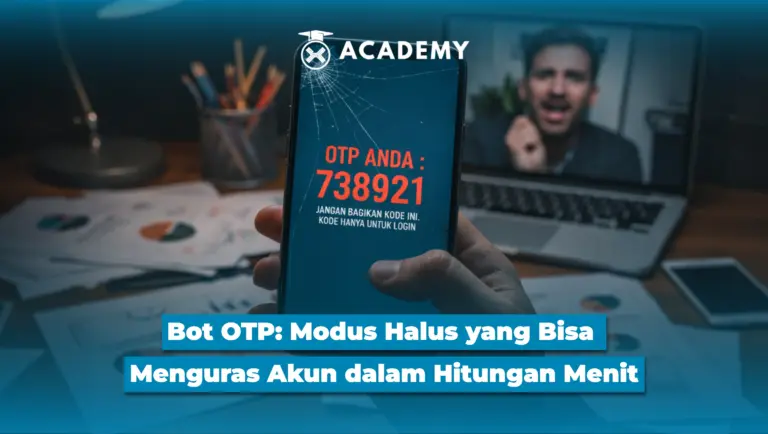 Bot OTP: Modus Halus yang Bisa Menguras Akun dalam Hitungan Menit