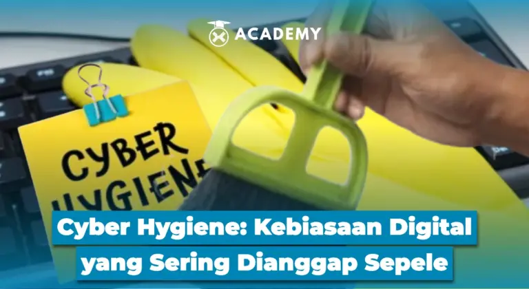 Cyber Hygiene: Kebiasaan Digital yang Sering Dianggap Sepele