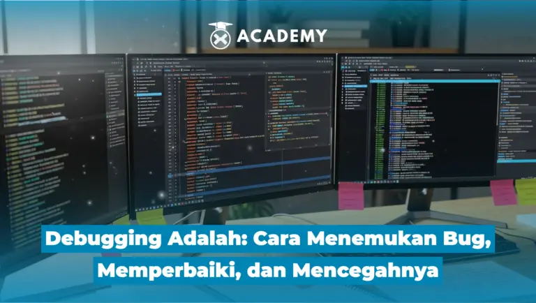 Debugging Adalah Cara Menemukan Bug, Memperbaiki, & Mencegahnya