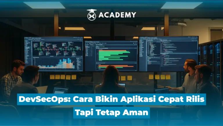 DevSecOps: Cara Bikin Aplikasi Cepat Rilis Tapi Tetap Aman