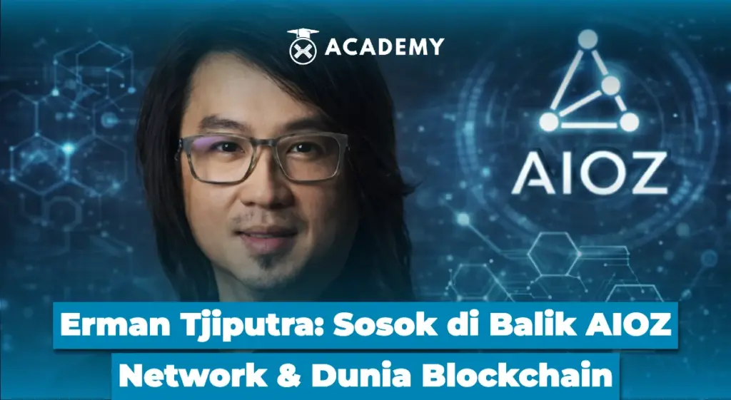 Erman Tjiputra Sosok di Balik AIOZ Network & Dunia Blockchain