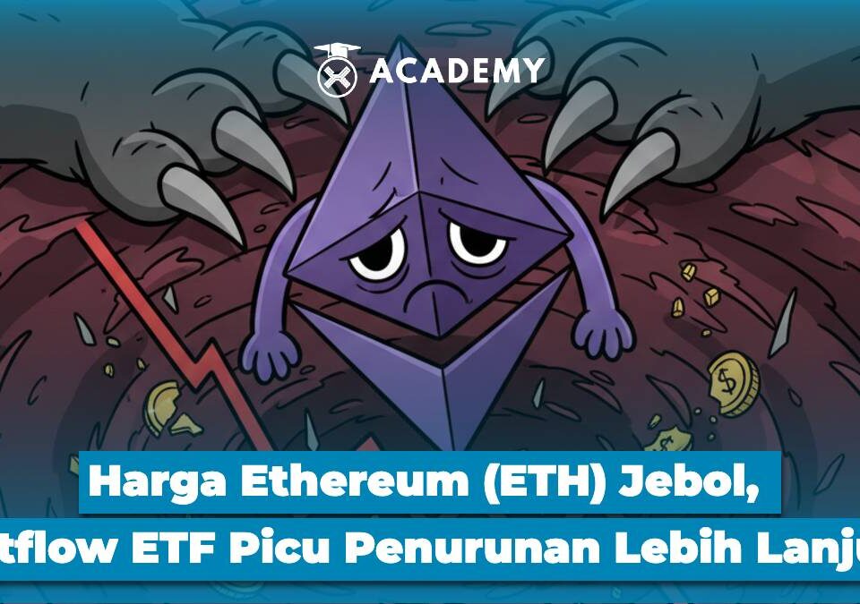 Harga Ethereum (ETH) Jebol, Outflow ETF Picu Penurunan Lebih Lanjut?