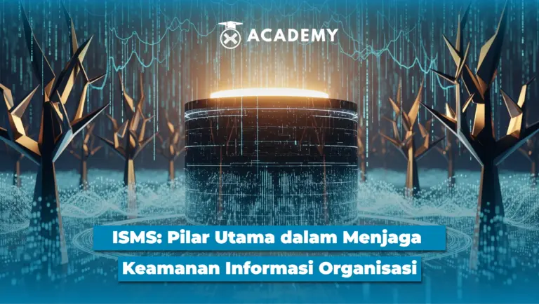 ISMS: Pilar Utama dalam Menjaga Keamanan Informasi Organisasi