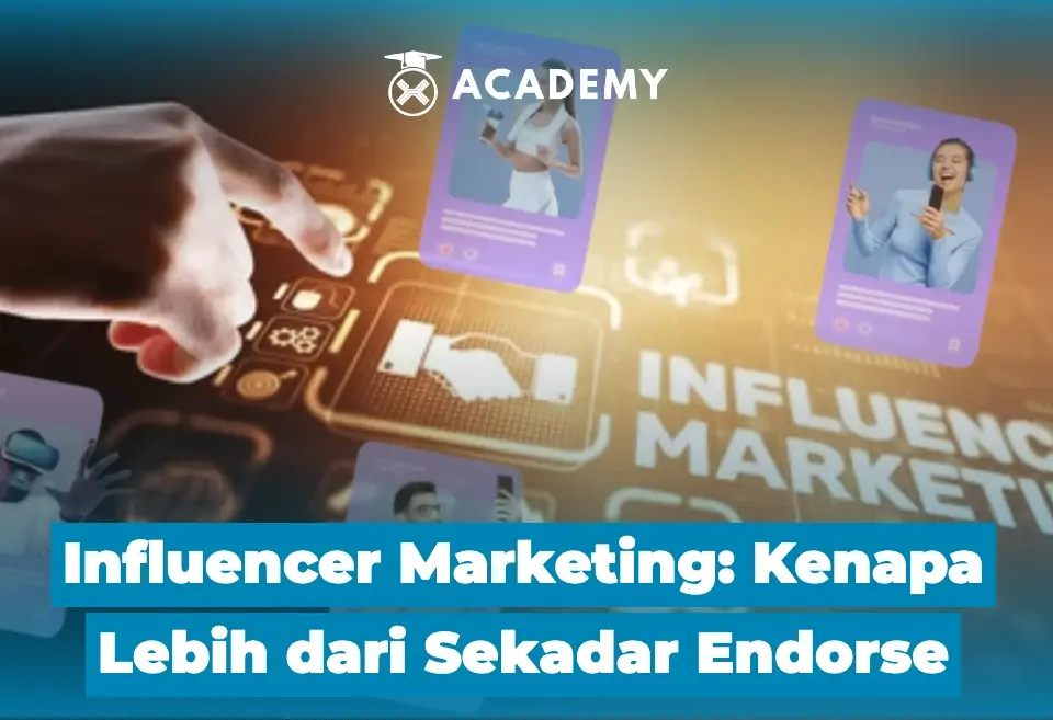 Influencer Marketing Kenapa Lebih dari Sekadar Endorse