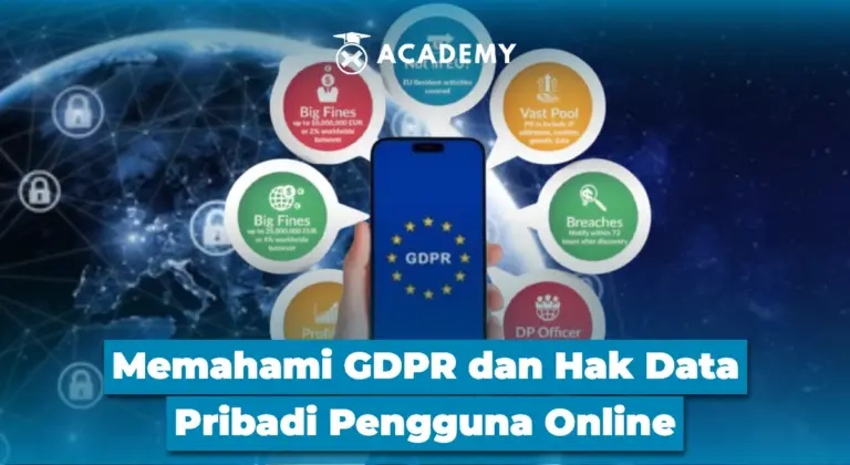 Memahami GDPR dan Hak Data Pribadi Pengguna Online