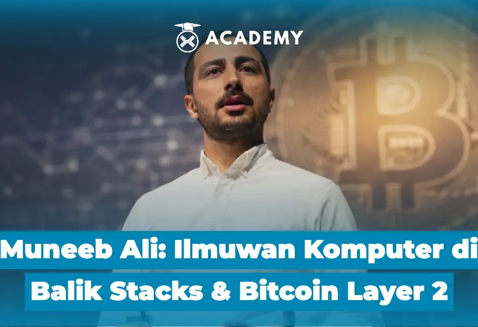 Muneeb Ali Ilmuwan Komputer di Balik Stacks & Bitcoin Layer 2