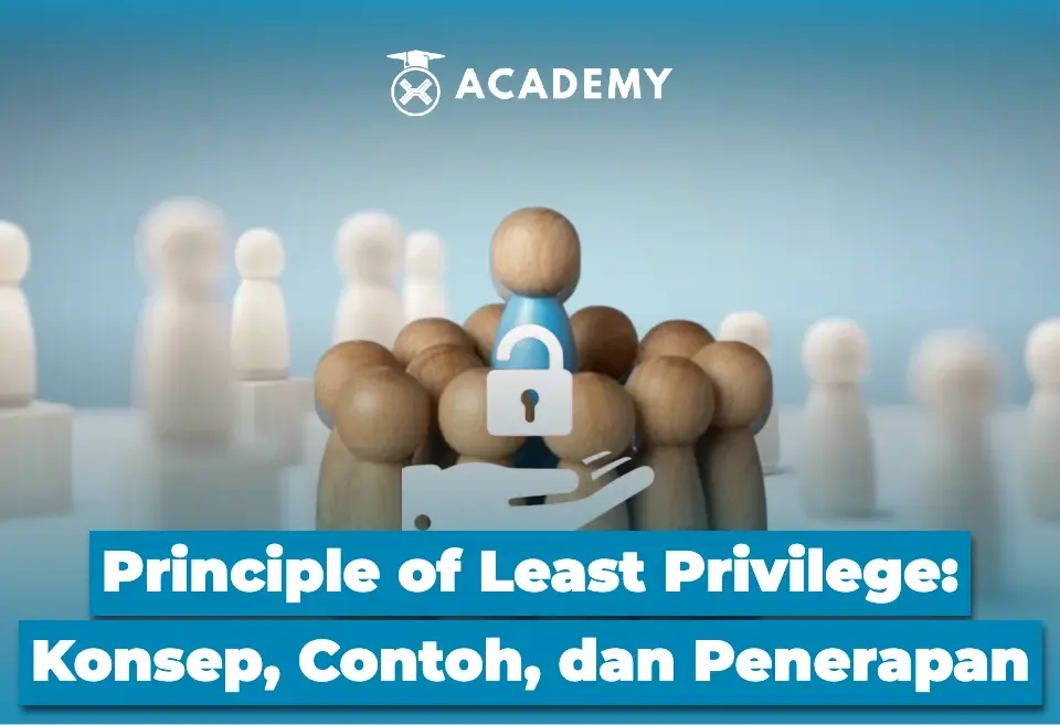 Principle of Least Privilege Konsep, Contoh, dan Penerapan