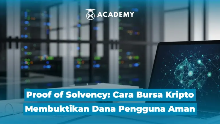 Proof of Solvency: Cara Bursa Crypto Membuktikan Dana Pengguna Aman