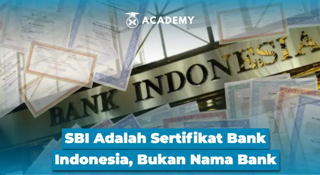 SBI Adalah Sertifikat Bank Indonesia, Bukan Nama Bank
