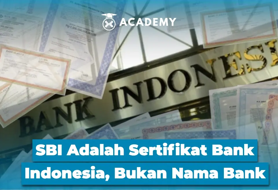 SBI Adalah Sertifikat Bank Indonesia, Bukan Nama Bank