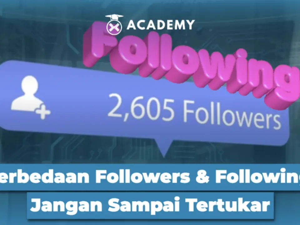 Perbedaan Followers dan Following, Jangan Sampai Tertukar