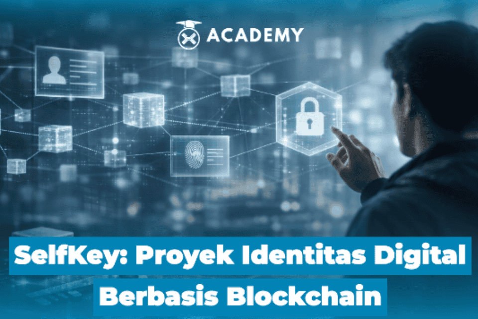 SelfKey: Proyek Identitas Digital Berbasis Blockchain