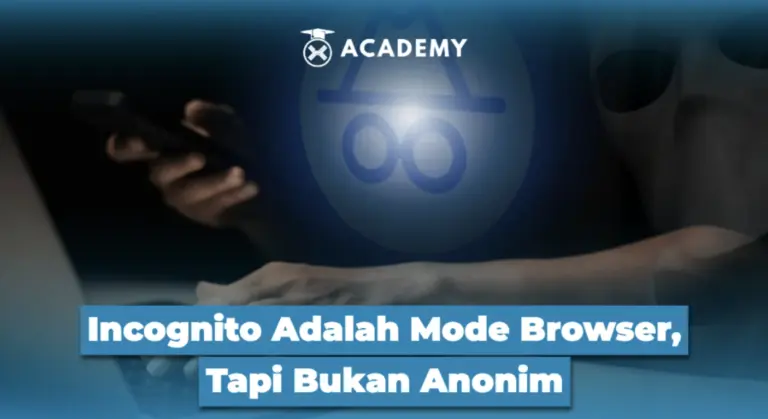Incognito Adalah Mode Browser, Tapi Bukan Anonim