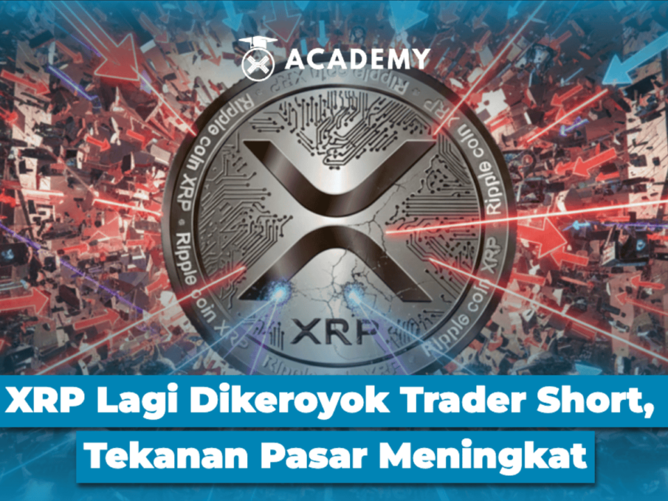 XRP Lagi Dikeroyok Trader Short, Tekanan Pasar Meningkat