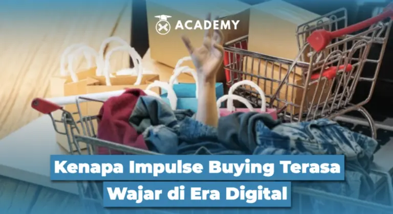 Kenapa Impulse Buying Terasa Wajar di Era Digital
