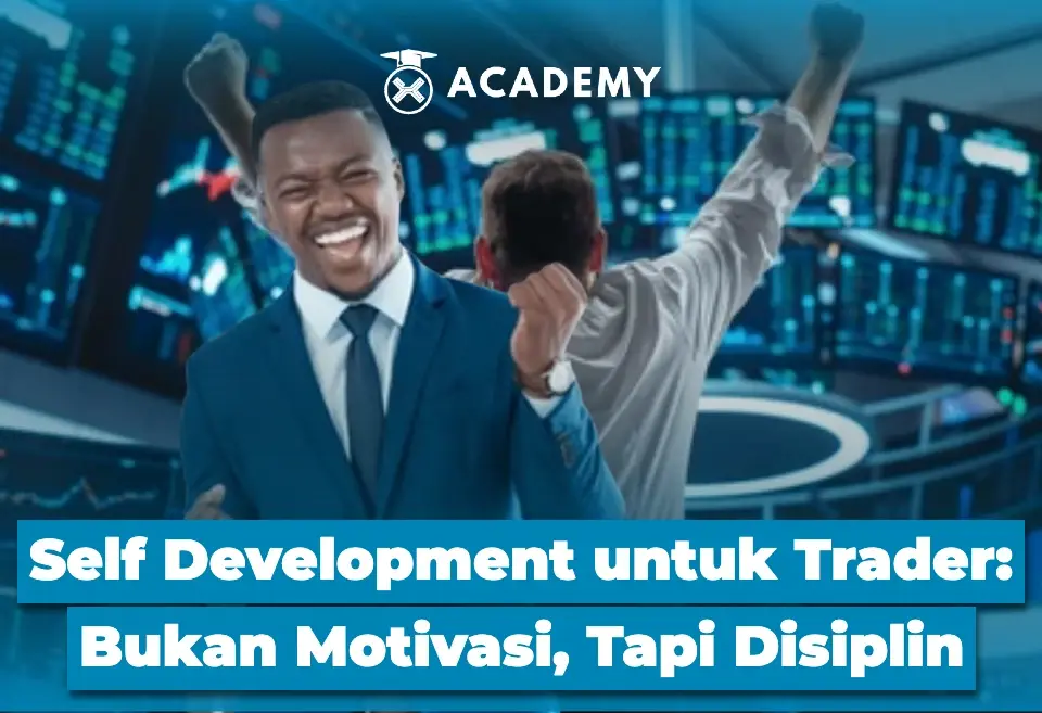 Self Development untuk Trader Bukan Motivasi, Tapi Disiplin