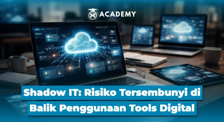 Shadow IT: Risiko Tersembunyi di Balik Penggunaan Tools Digital