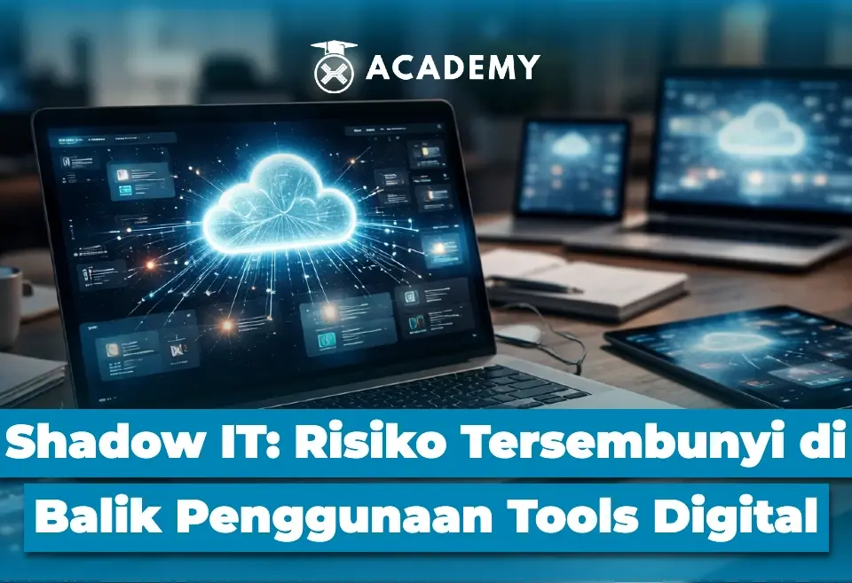 Shadow IT Risiko Tersembunyi di Balik Penggunaan Tools Digital