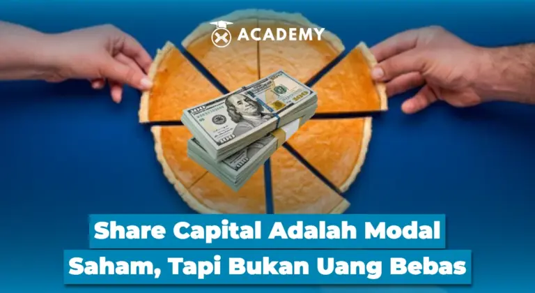 Share Capital Adalah Modal Saham, Tapi Bukan Uang Bebas