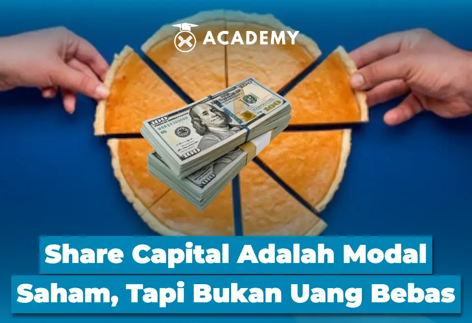 Share Capital Adalah Modal Saham, Tapi Bukan Uang Bebas