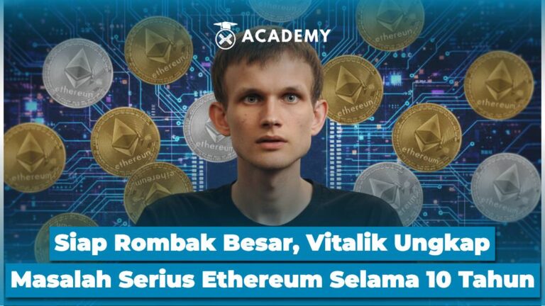 Siap Rombak Besar, Vitalik Ungkap Masalah Serius Ethereum Selama 10 Tahun