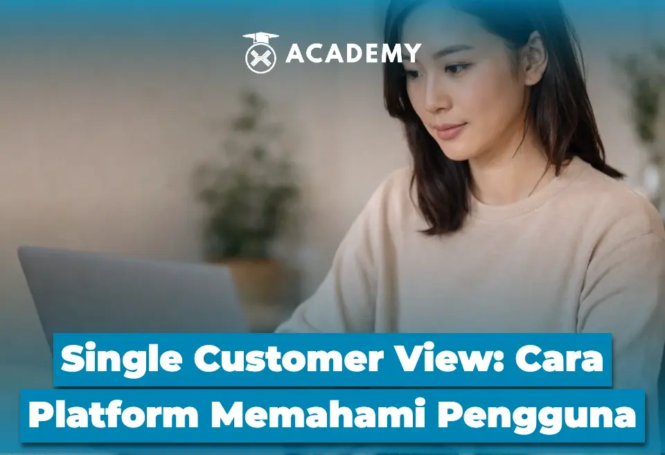Single Customer View Cara Platform Memahami Pengguna