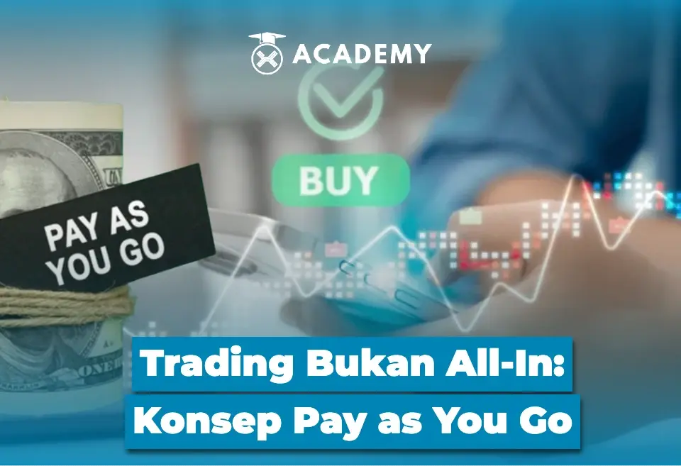 Trading Bukan All In Konsep Pay as You Go