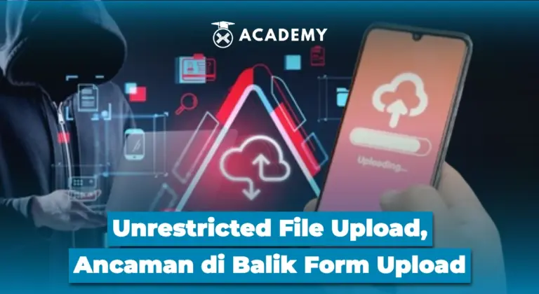 Unrestricted File Upload, Ancaman di Balik Form Upload