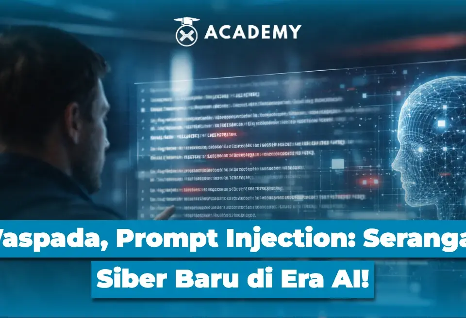 Waspada, Prompt Injection Serangan Siber Baru di Era AI!
