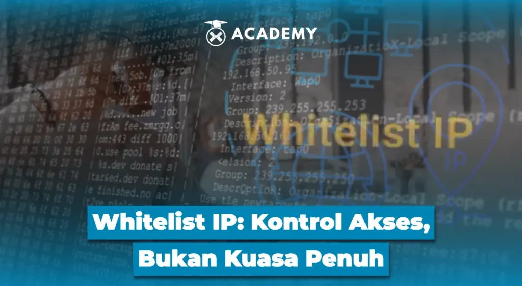 Whitelist IP Kontrol Akses, Bukan Kuasa Penuh