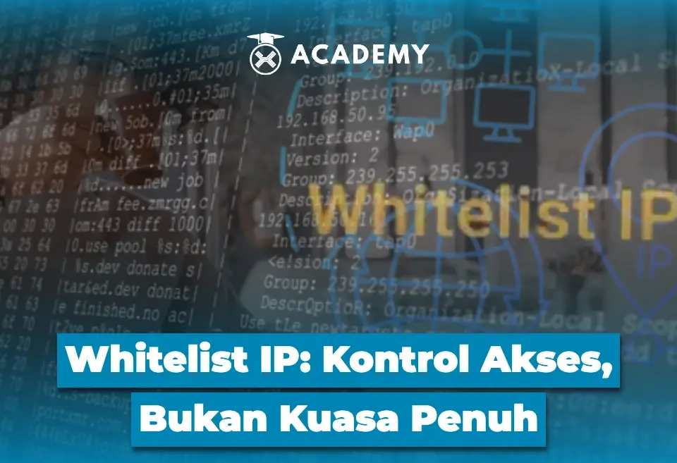 Whitelist IP Kontrol Akses, Bukan Kuasa Penuh