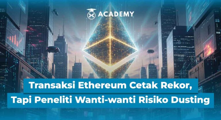 Transaksi Ethereum Cetak Rekor, Tapi Peneliti Wanti-wanti Risiko Dusting