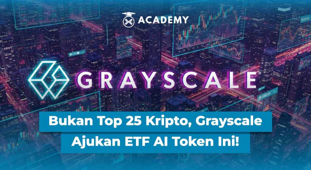Bukan Top 25 Kripto, Grayscale Ajukan ETF AI Token Ini!