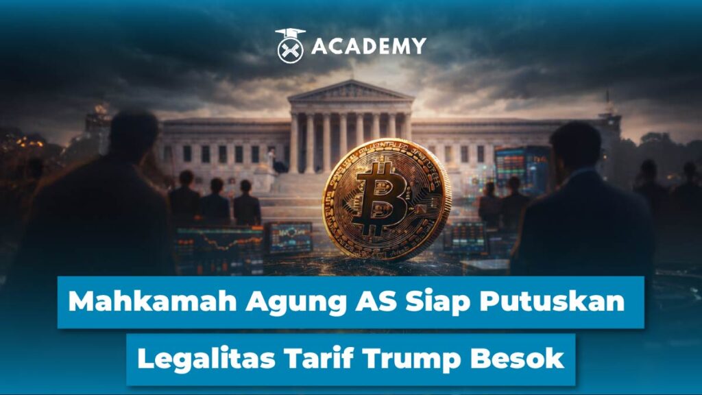Mahkamah Agung AS Putuskan Legalitas Tarif Trump Besok, Kripto Ikut Memantau