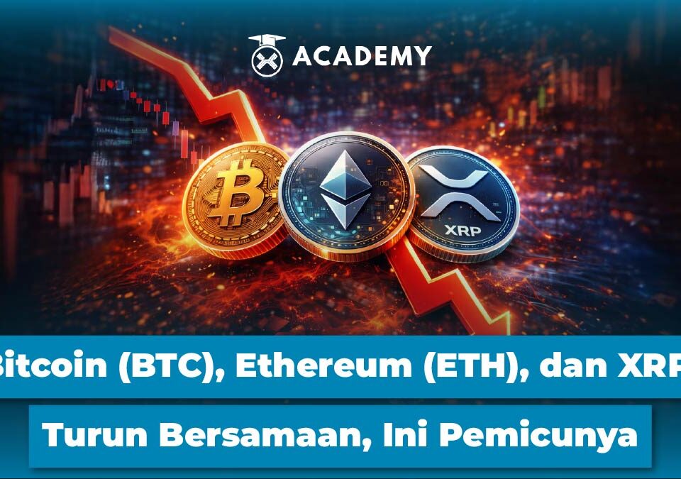 Bitcoin (BTC), Ethereum (ETH), dan XRP Turun Bersamaan, Ini Pemicunya