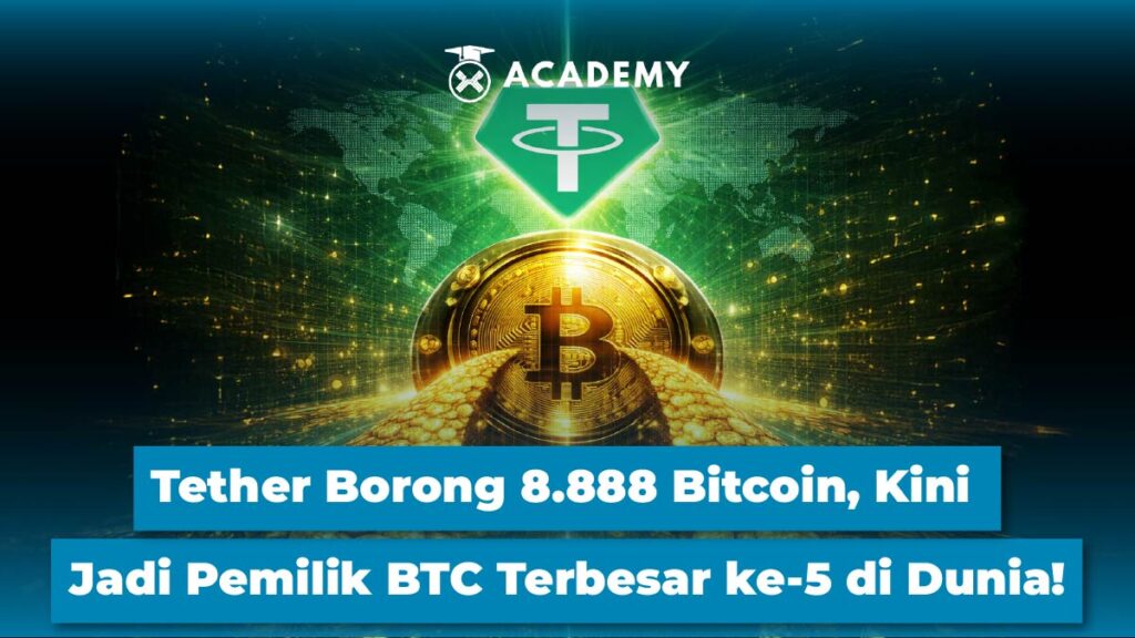 Tether Borong 8.888 Bitcoin, Kini Jadi Pemilik BTC Terbesar ke-5 Dunia!