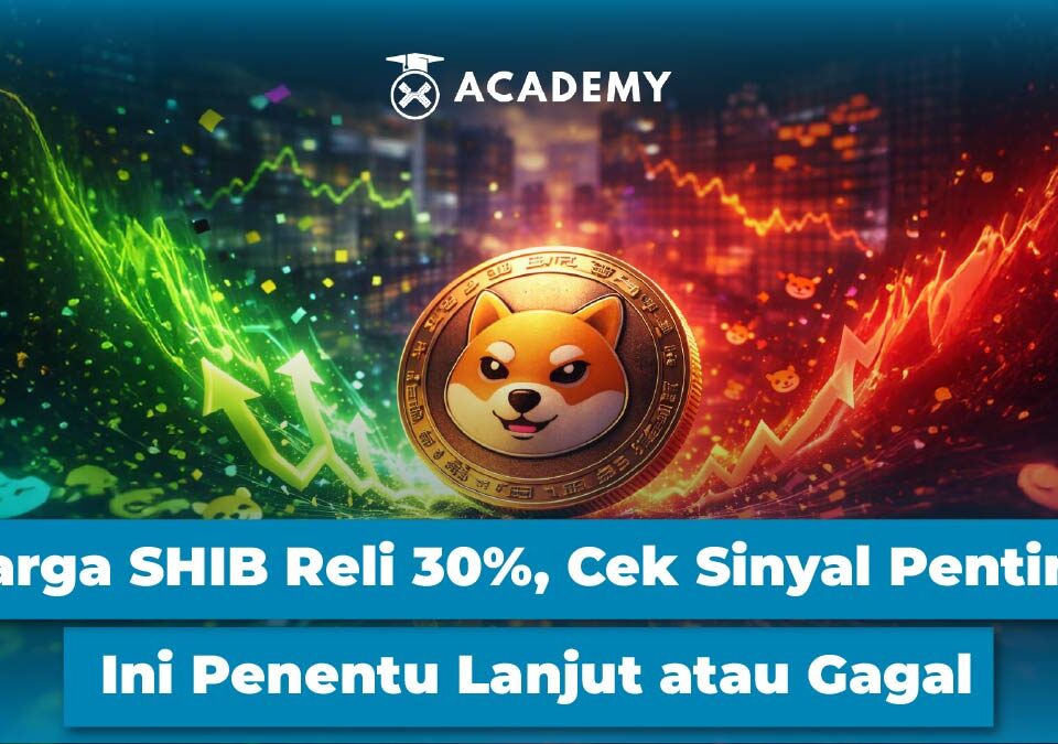 Harga SHIB Reli 30%, Cek Sinyal Penting Ini Penentu Lanjut atau Gagal