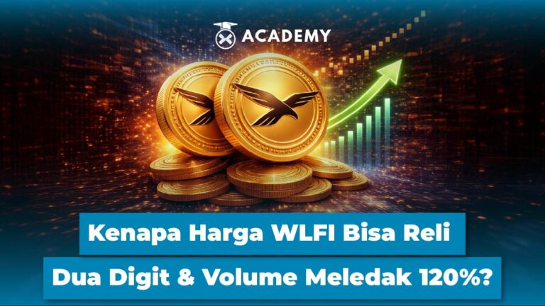 Kenapa Harga WLFI Bisa Reli Dua Digit & Volume Meledak 120%?