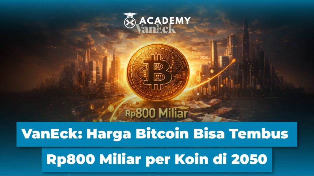 VanEck: Harga Bitcoin Bisa Tembus Rp800 Miliar per Koin di 2050