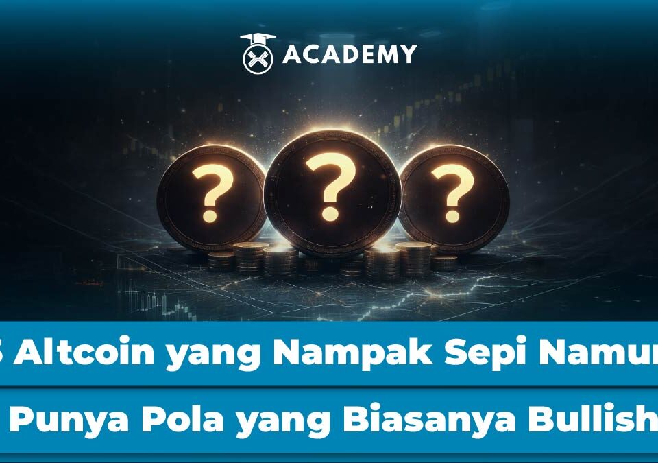 3 Altcoin yang Nampak Sepi Namun Punya Pola yang Biasanya Bullish