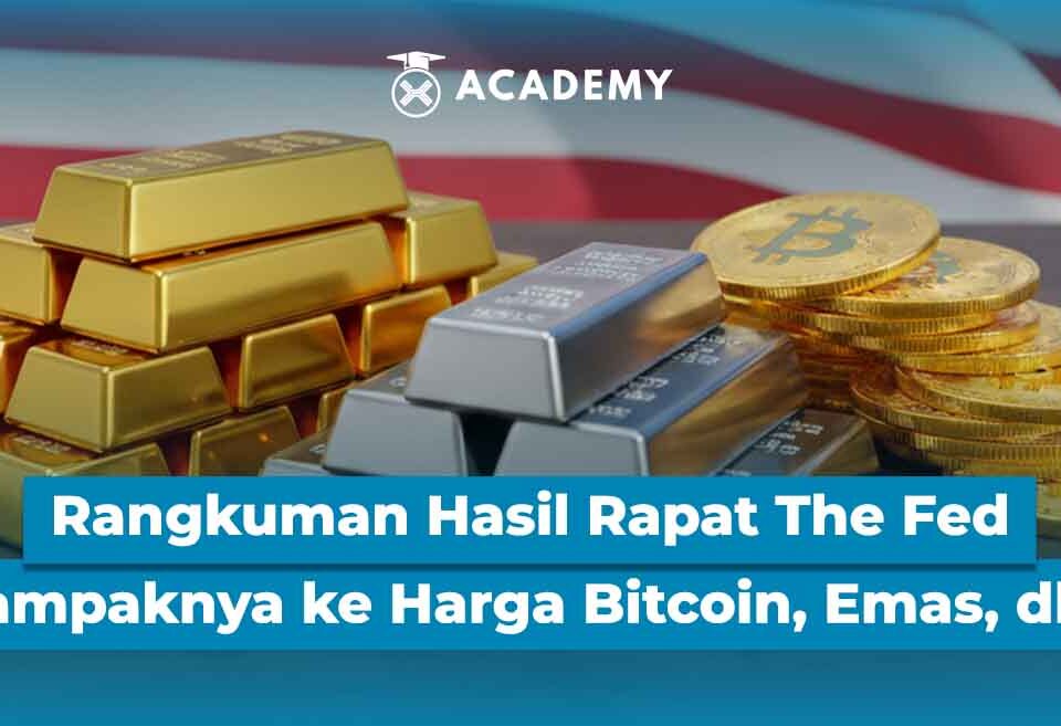 Rangkuman Hasil Rapat The Fed & Dampaknya ke Harga Bitcoin, Emas, dkk
